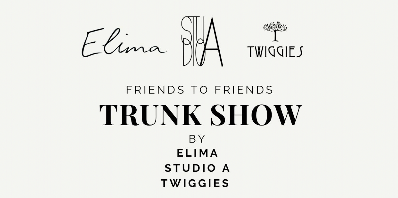 Elima Trunk Show & Pop Up Store 8 - 10 June